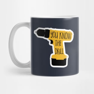 You know the drill - funny tool pun - toolbox - woodworking - shop Mug